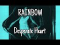 RAINBOW - Desperate Heart (Lyric Video)