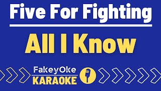 Five for Fighting - All I Know [Karaoke]