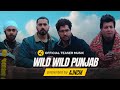 Wild Wild Punjab | Official Teaser Music | Varun Sharma, Sunny Singh, Manjot Singh