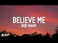 Rod Wave Believe Me Lyrics
