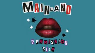 Mainland - Permission Slip video