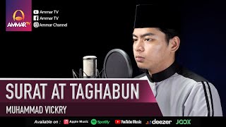 Download lagu SURAT AT TAGHABUN | BACAAN AL QURAN MERDU | MUHAMMAD VICKRY mp3