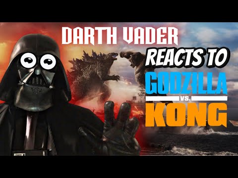 Darth Vader Reacts To Godzilla vs Kong 2021