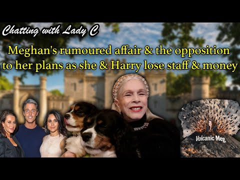 Meghan's rumoured affair & the opposition to her plans as she & Harry lose staff & money