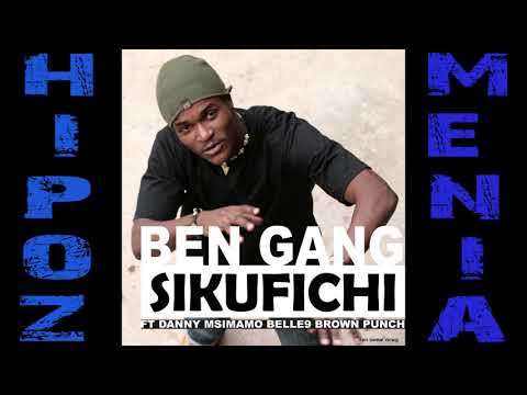 Ben Gang ft Danny Msimamo, Belle9, Brown Punch -  Sikufichi