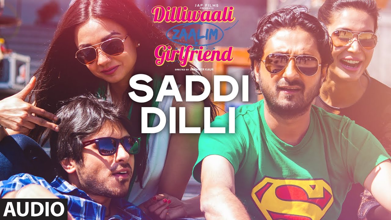 Saddi Dilli Lyrics  | Dilliwali Zaalim Girlfriend | Divyendu Sharma, Jackie Shroff | Millind Gaba (MG) | Millind Gaba (MG)