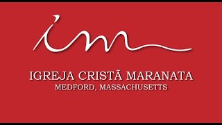 21 / Setembro / 2024 - [CULTO 19H30] - Igreja Cristã Maranata Medford, EUA