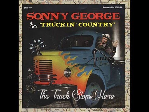 Sonny George - The Truck Stops Here