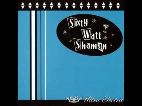 Sixty Watt Shaman - Beverly