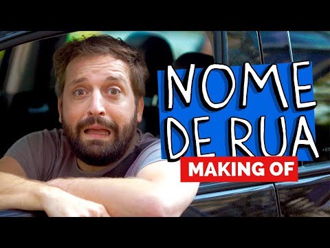 MAKING OF – NOME DE RUA