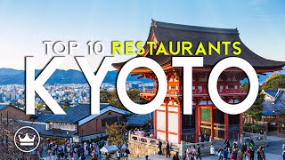 The Top 10 BEST Restaurants in Kyoto - Japan 2025