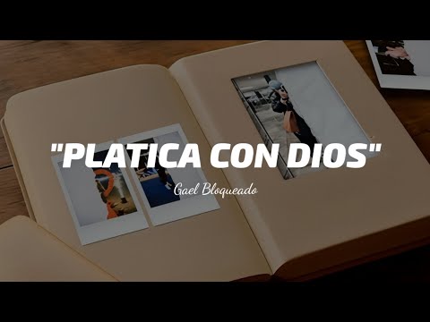 Gael Bloqueado - Platica Con Dios (Letra)