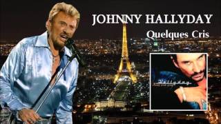 Johnny Hallyday   quelques cris