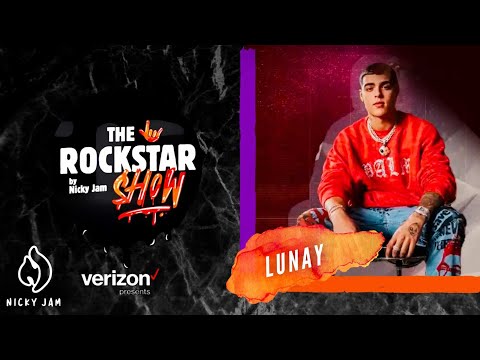 THE ROCKSTAR SHOW By Nicky Jam 🤟🏽 - Lunay | Capítulo 13 - T2