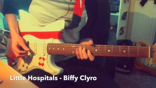 Little Hospitals - Biffy Clyro (Guitar Cover)