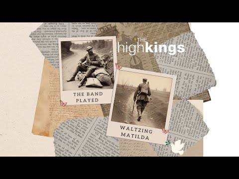 And the Band Played Waltzing Matilda  - The High Kings