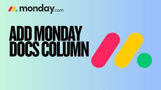 How to Add Monday.com Docs Column | Easy Guide 2026