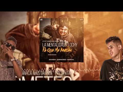 Pa Que Me Invitan - La Mentalidad Ft Ochy | Someteo Riddim