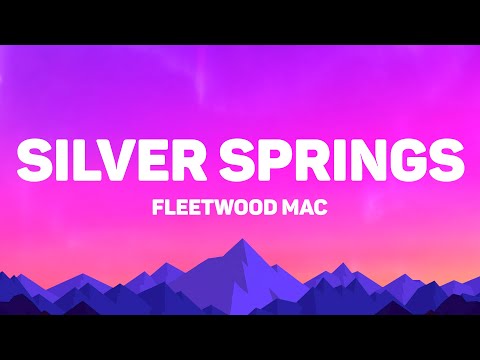 Fleetwood Mac - Silver Springs (Lyrics)