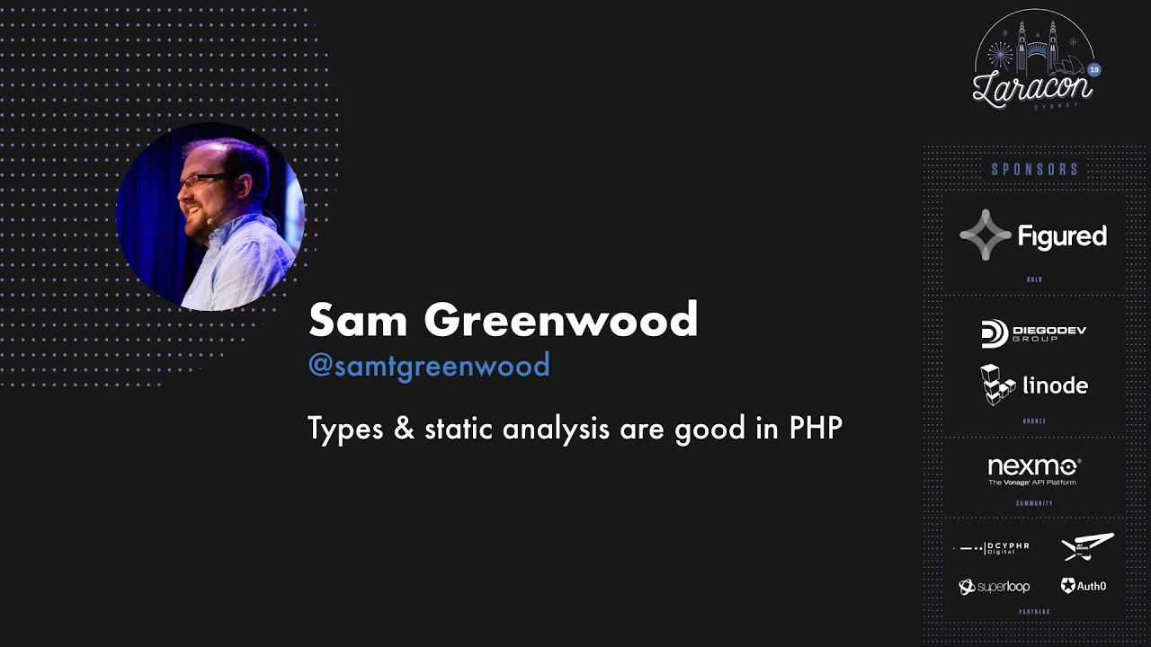 Sam Greenwood - Types & static analysis are good in PHP