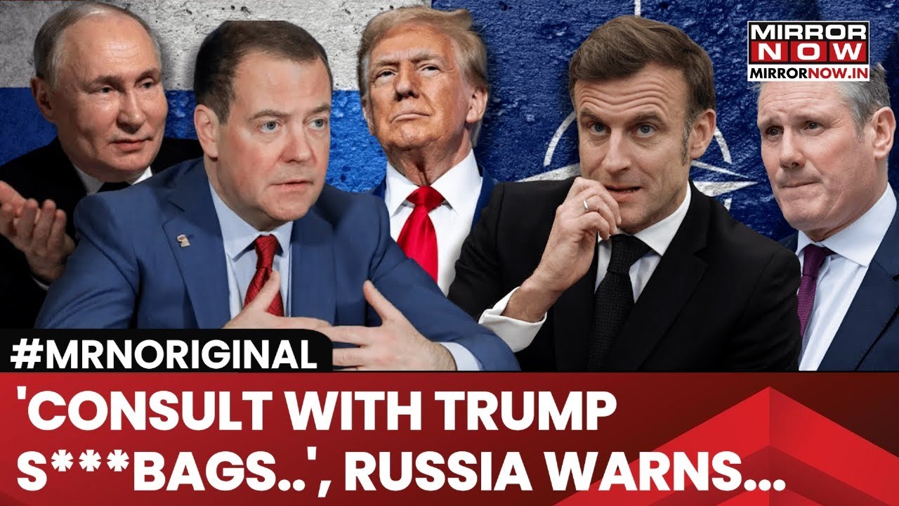 Russia's Big Warning, Medvedev Slams ‘Dumb’ Starmer & Macron | Warns War With NATO?