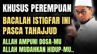 Download lagu Khusus Perempuan; Bacalah istigfar ini Pasca Tahajjud | Ust Adi Hidayat mp3 Download lagu Khusus Perempuan; Bacalah istigfar ini Pasca Tahajjud | Ust Adi Hidayat mp3