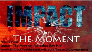 Chris Paul by Impact The Moment featuring Ray Hef
