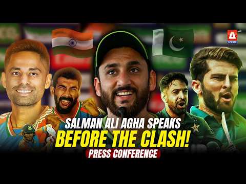 Salman Ali Agha Press Conference before India vs Pakistan Big Clash | A Sports