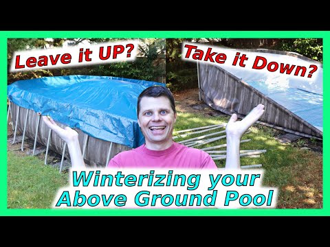 Winterize Above Ground Pool: Leave it up OR take it down??