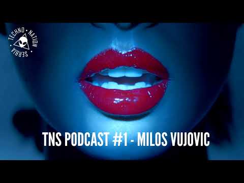 TNS PODCAST #1 - MILOS VUJOVIC |Techno Mix 2019|