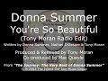 Donna Summer - You're So Beautiful (Tony Moran Radio Edit) LYRICS - HQ "The Journey" 2003