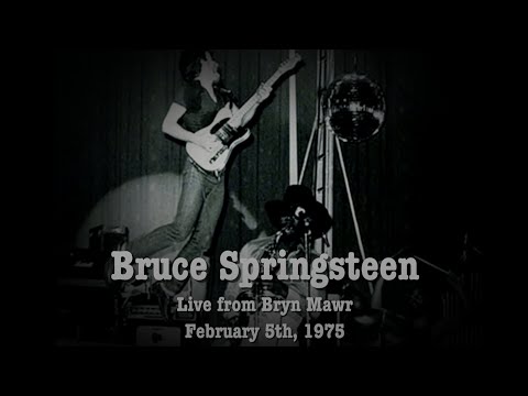 Bruce Springsteen - 02/05/1975 - Live from Bryn Mawr 