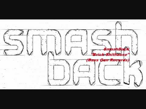 SmashBack - 'Brick Shithouse'