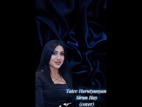 Tatev Harutyunyan-Sirun Hay (cover)                 @OksyAvdalyan