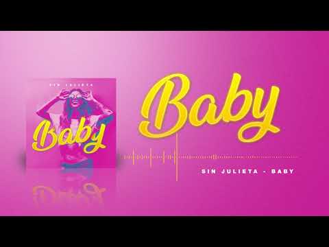 Sin Julieta - Baby (Audio Oficial)