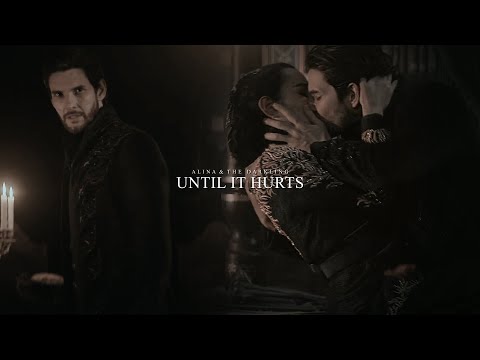 Alina & The Darkling | Until it Hurts