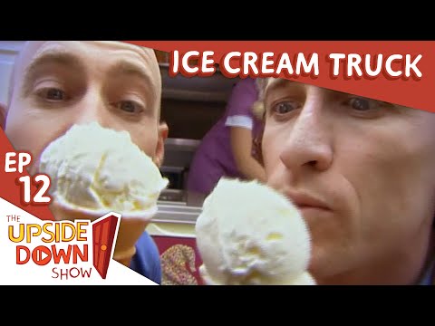 The Upside Down Show: Ep 12 - Ice Cream Truck