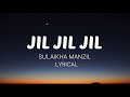 JIL JIL JIL Lyrical Video | Sulaikha Manzil | Lukman Avaran, Anarkkali | Vishnu Vijay | Ashraf Hamza