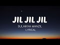 JIL JIL JIL Lyrical Video Sulaikha Manzil Lukman Avaran Anarkkali Vishnu Vijay Ashraf Hamza