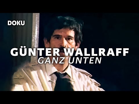 Günter Wallraff – Ganz unten (GASTARBEITER, UNDERCOVER ALS TÜRKISCHER ARBEITER, Migration)