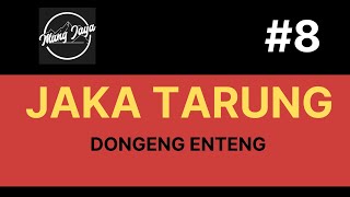 Download lagu Jaka Tarung, Bagian 8, Dongeng Sunda - Dongeng Enteng Mang Jaya @MangJaya mp3