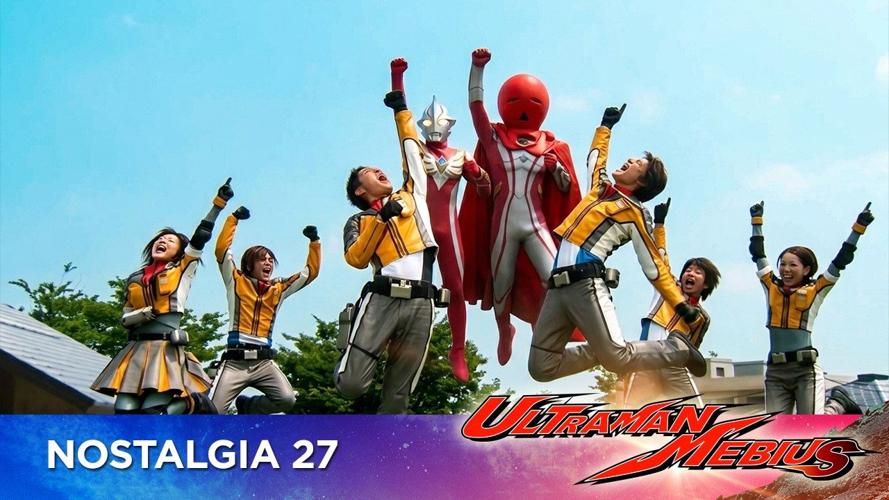 NOSTALGIA #27  | ULTRAMAN MEBIUS |  eps 26-28