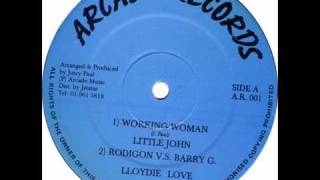 Little John - Working Woman / Lloydie Love - Rodigon v.s. Barry G