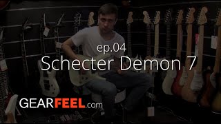 Video thumbnail for Schecter Demon 7 | GearFeel video ep.04 by GearFeel.com