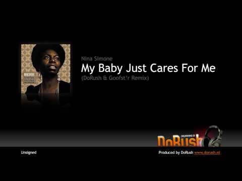 Nina Simone - My Baby Just Cares For Me (DoRush & Goofst'r Bootleg)