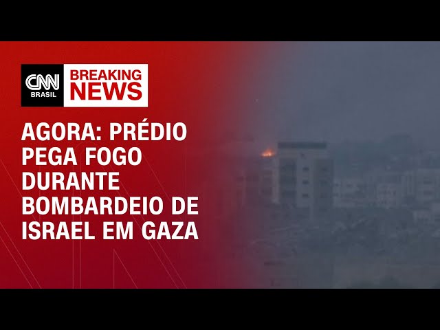 Agora: prédio pega fogo durante bombardeio de Israel em Gaza |  BRASIL MEIO-DIA