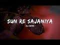 SUN RE SAJANIYA ALI ZAFAR
