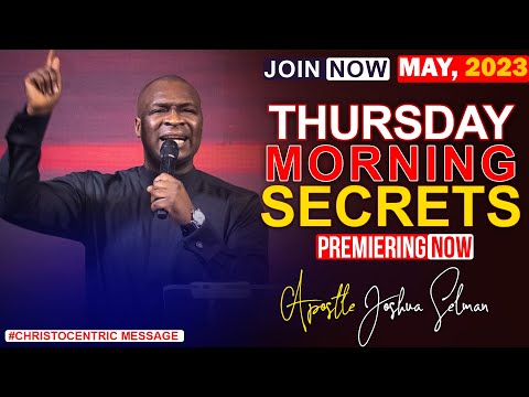 THURSDAY SECRETS, 4TH 2023 - Apostle Joshua Selman Commanding Your Morning
