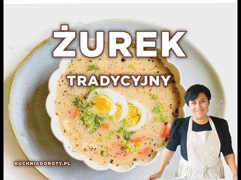 Najlepszy domowy Żurek z białą kiełbasą