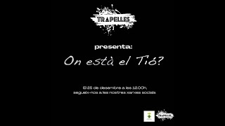 ON ESTÀ EL TIÓ  Teatre Trapelles